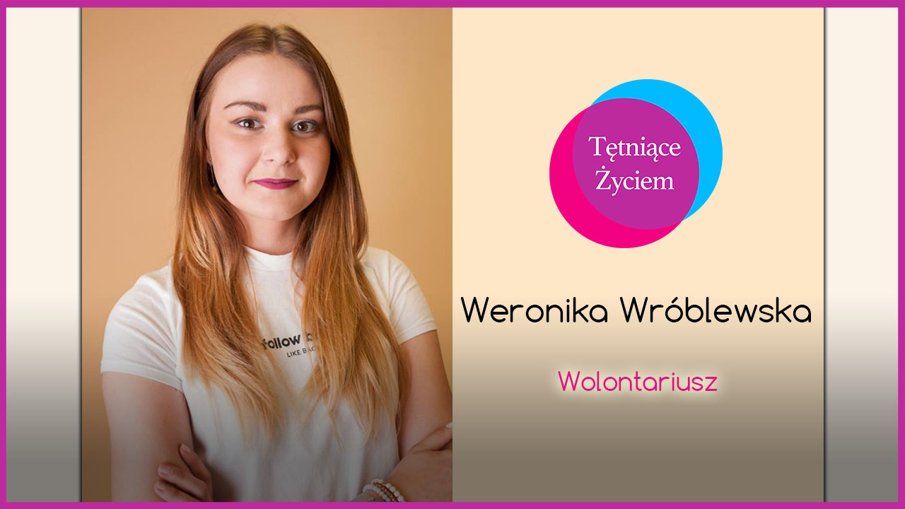 Poznajmy się – Weronika Wróblewska